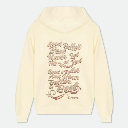 Good Better Best Hoodie